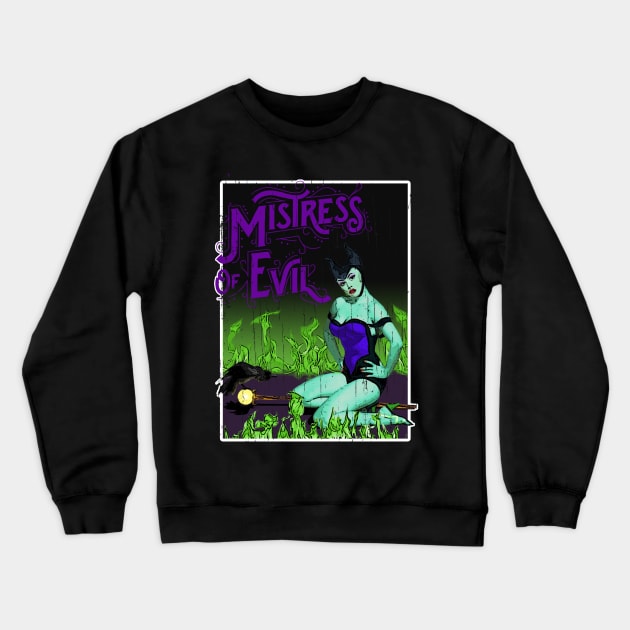 Mistress of Evil Crewneck Sweatshirt by MagicalMeltdown